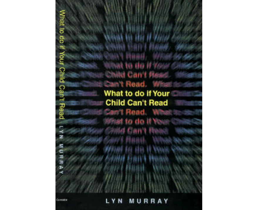 What to do if Your Child Cant Read by Lyn Murray