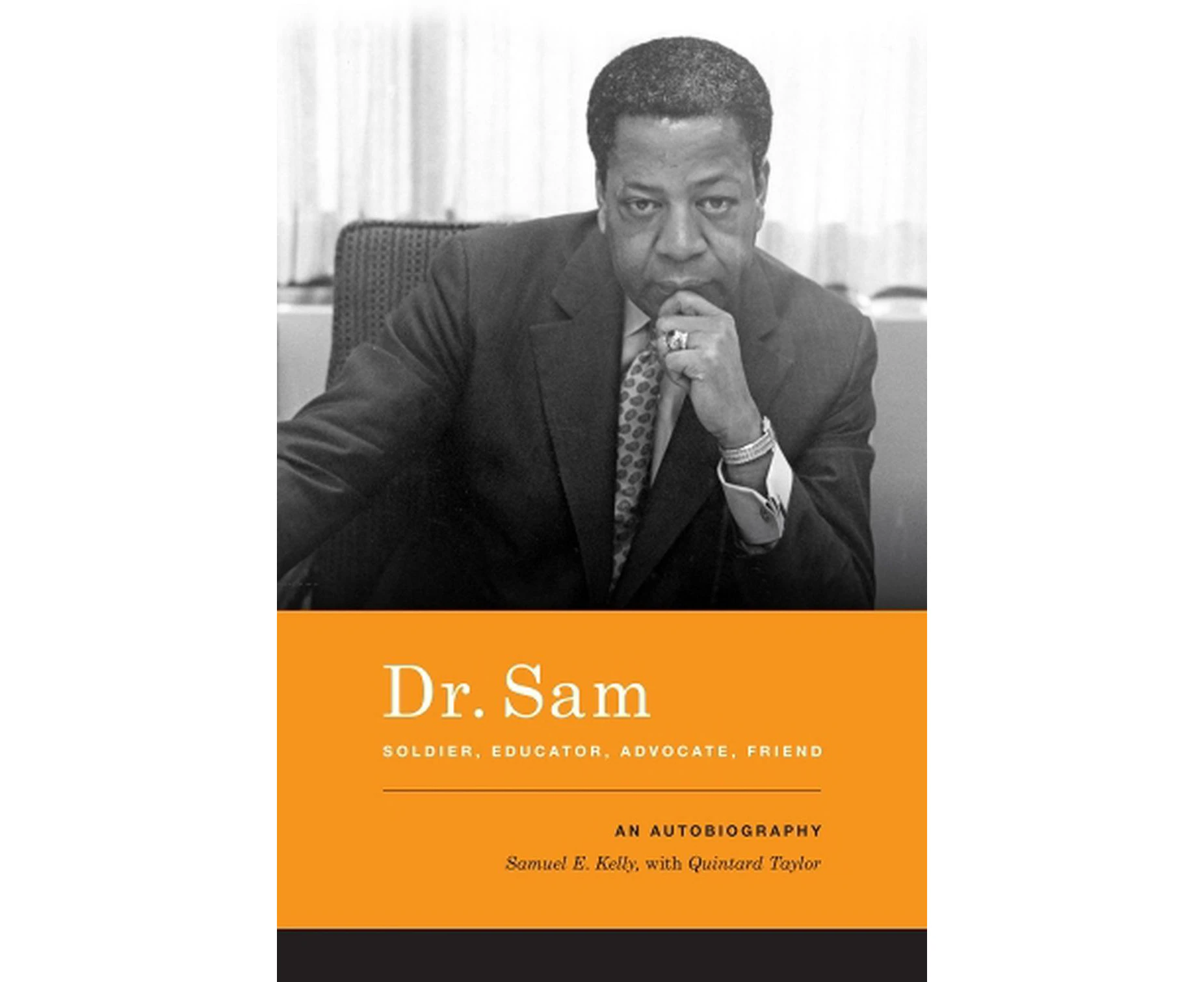 Dr. Sam, Soldier, Educator, Advocate, Friend