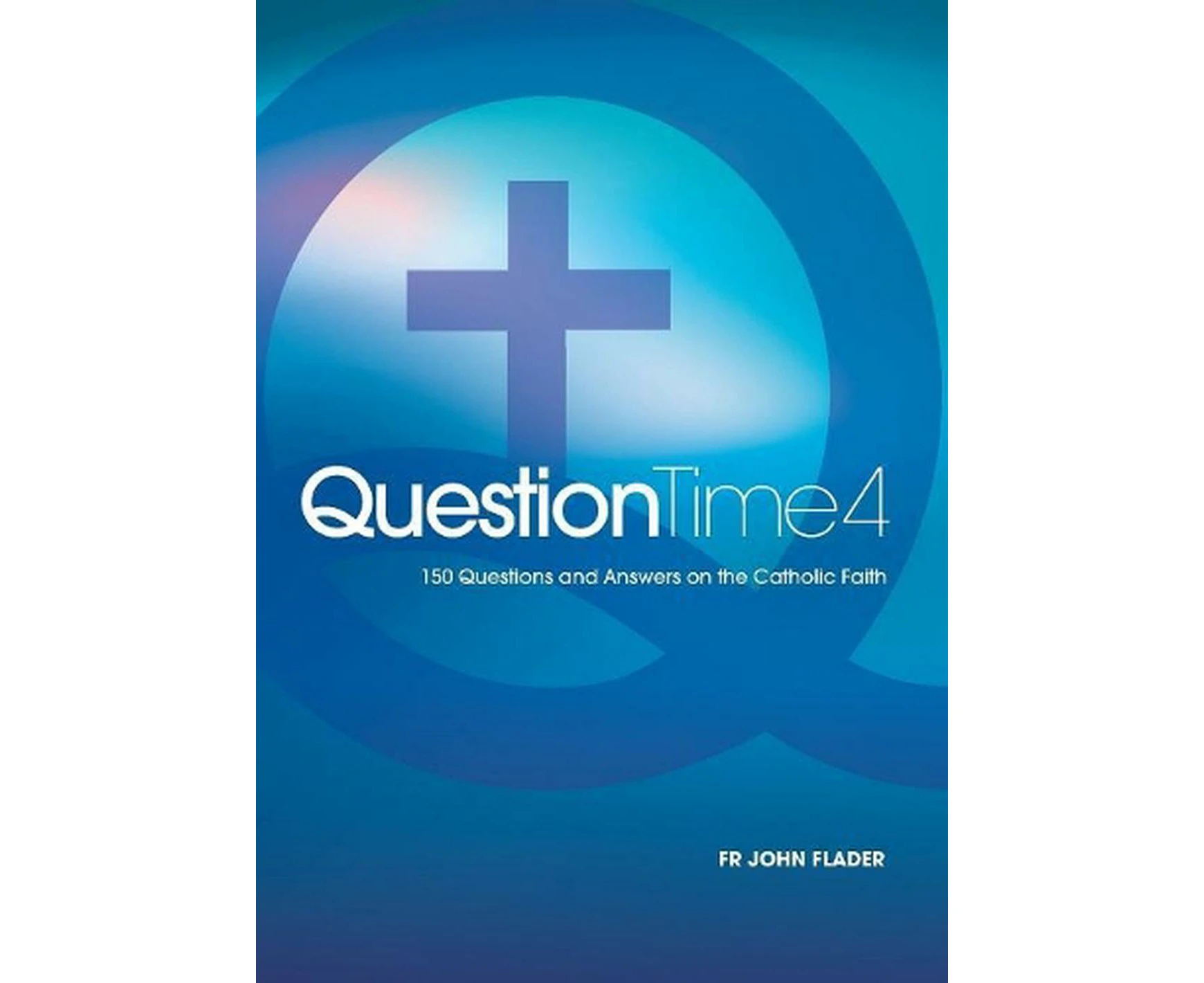 Question Time 4: 150 Questions And Answers On