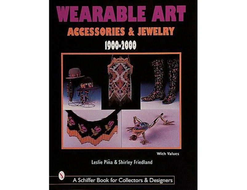 Wearable Art Accessories & Jewelry 1900-2000