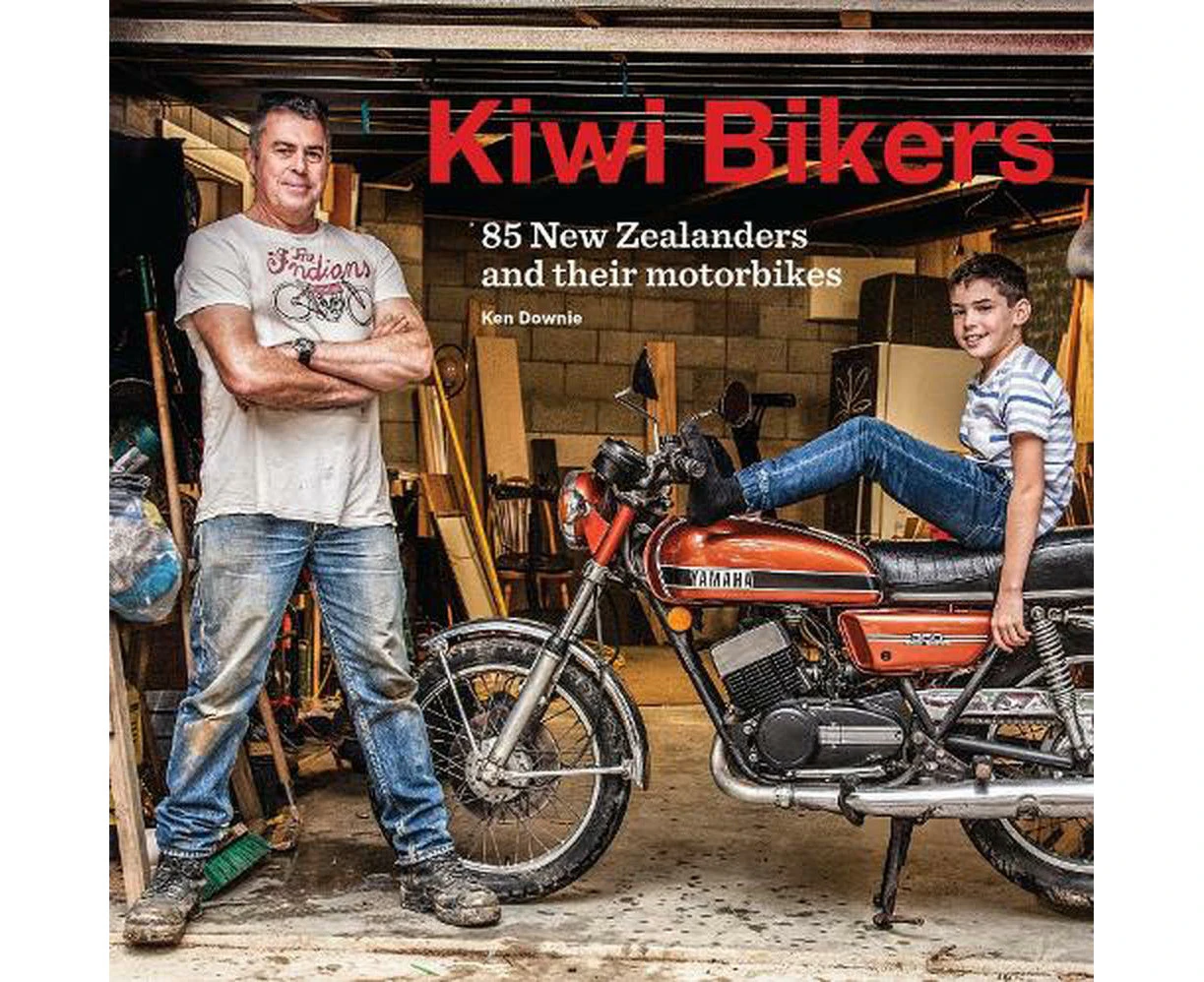 Kiwi Bikers: 85 New Zealanders and their motorbikes