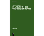 Im Labyrinth des unendlichen Textes