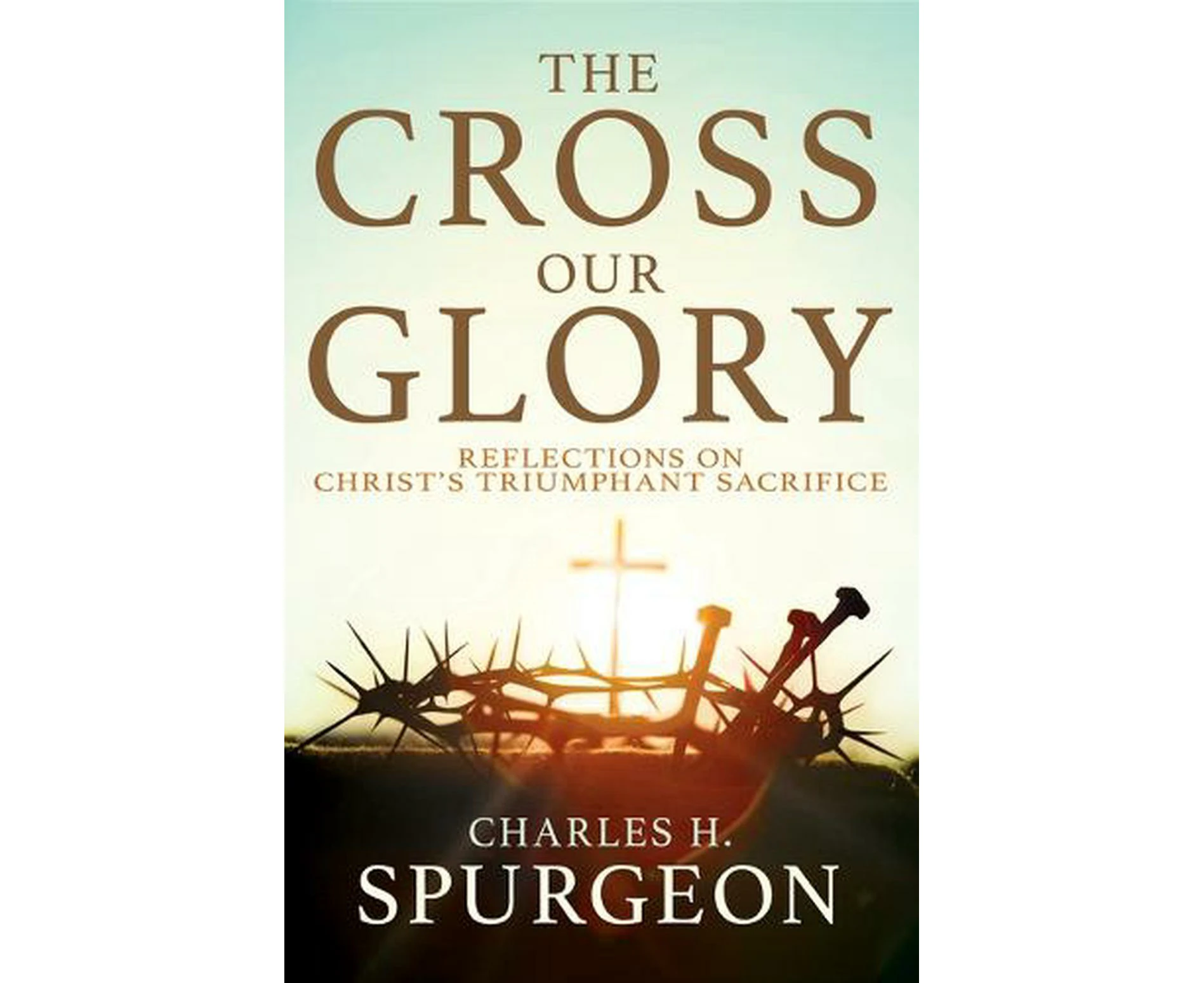 The Cross, Our Glory