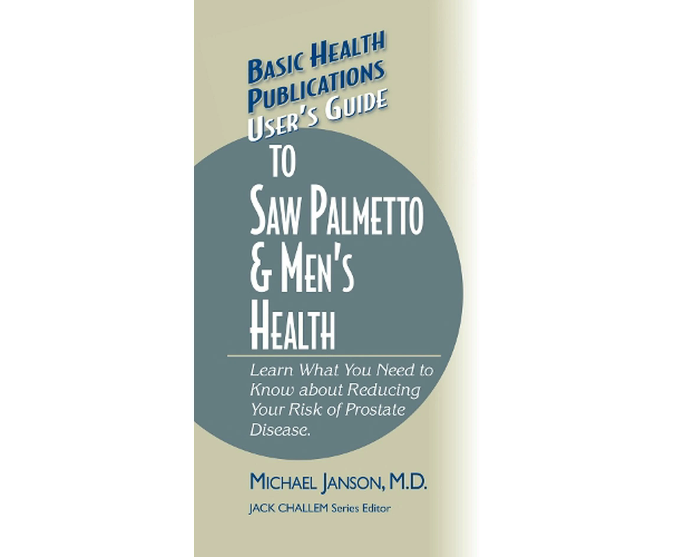 User's Guide to Saw Palmetto & Men's Health