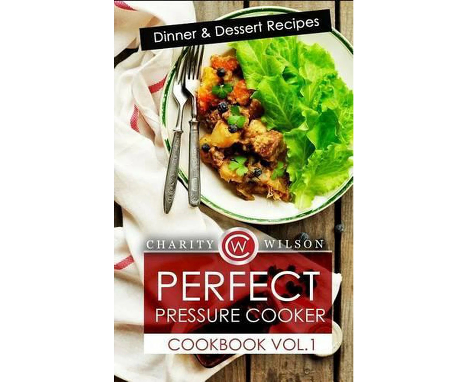 Perfect Pressure Cooker Cookbook