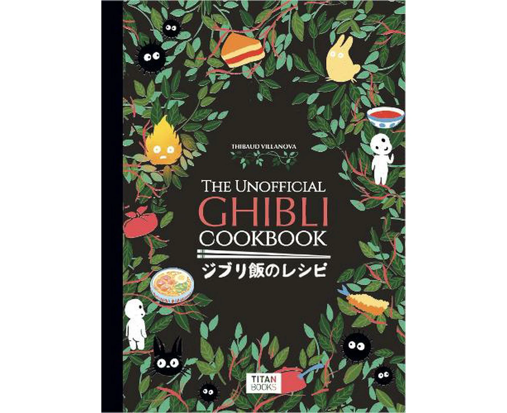 The Unofficial Ghibli Cookbook