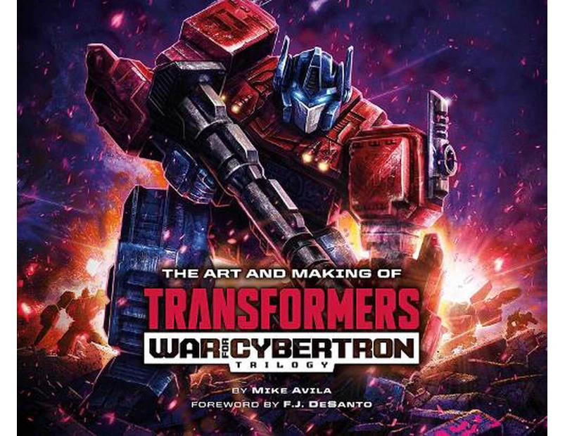 The Art and Making of Transformers: War for Cybertron Trilogy