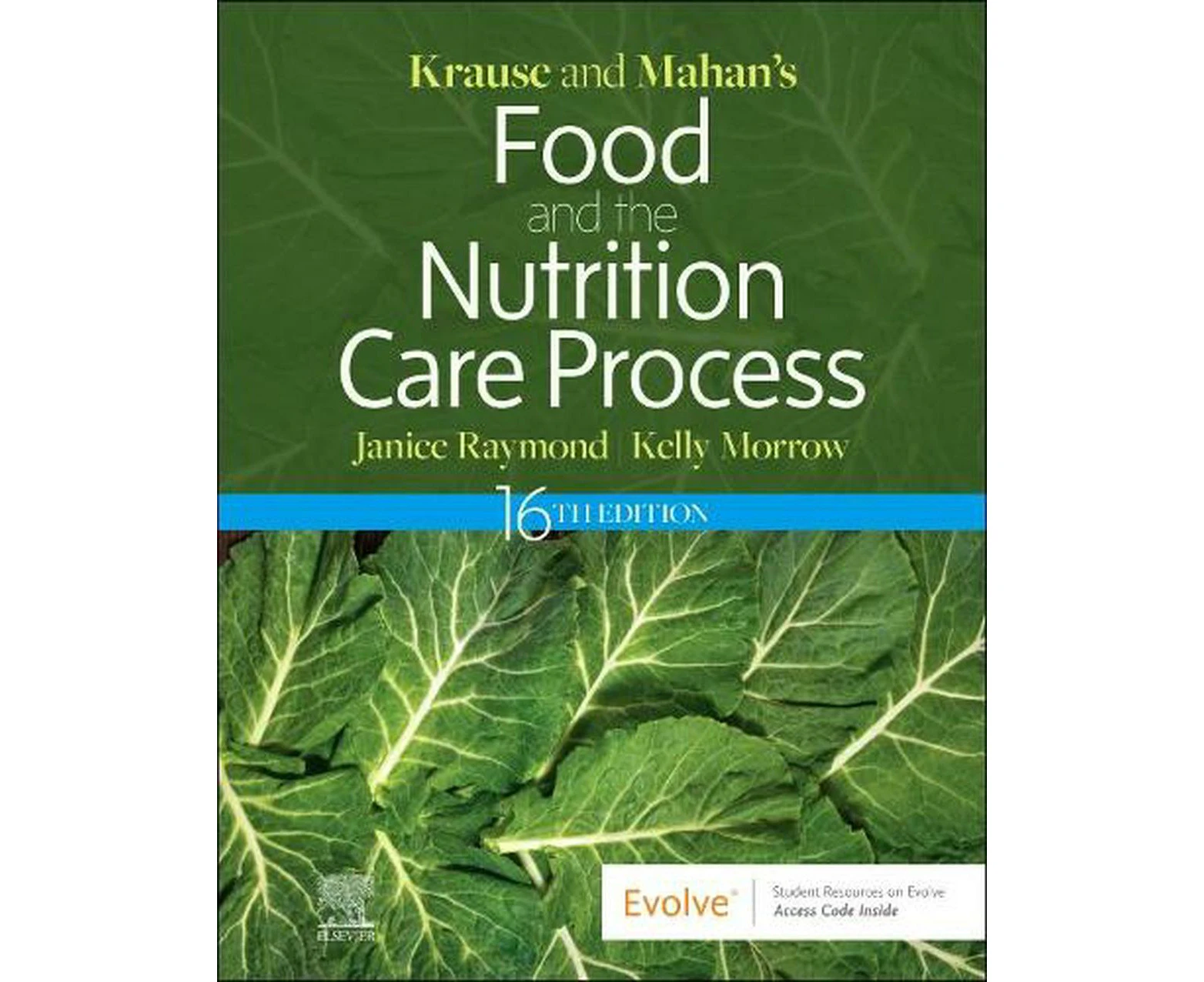 Krause and Mahan's Food and the Nutrition Care Process