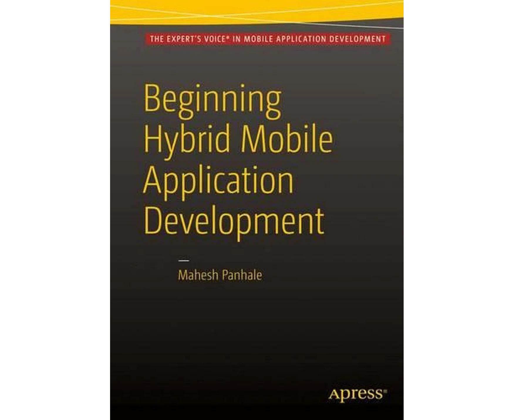 Beginning Hybrid Mobile Application Development