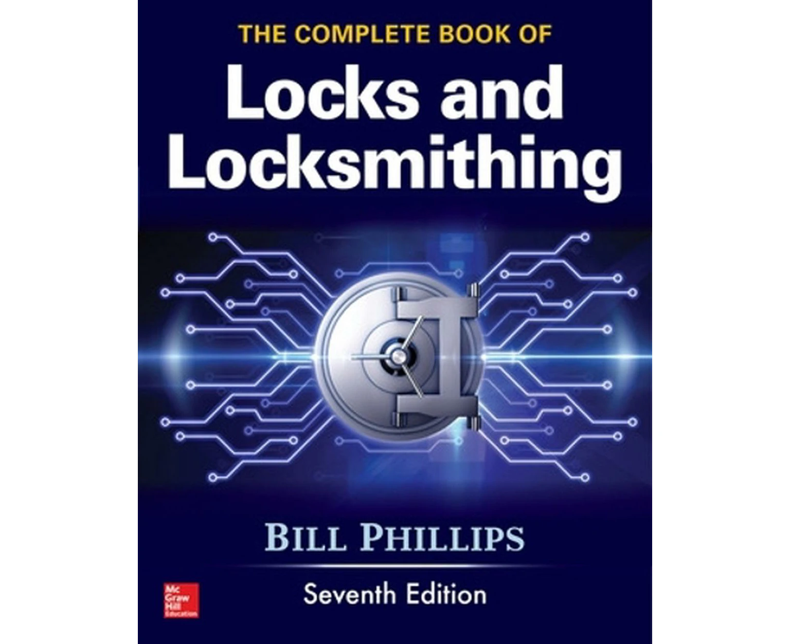 The Complete Book of Locks and Locksmithing, Seventh Edition