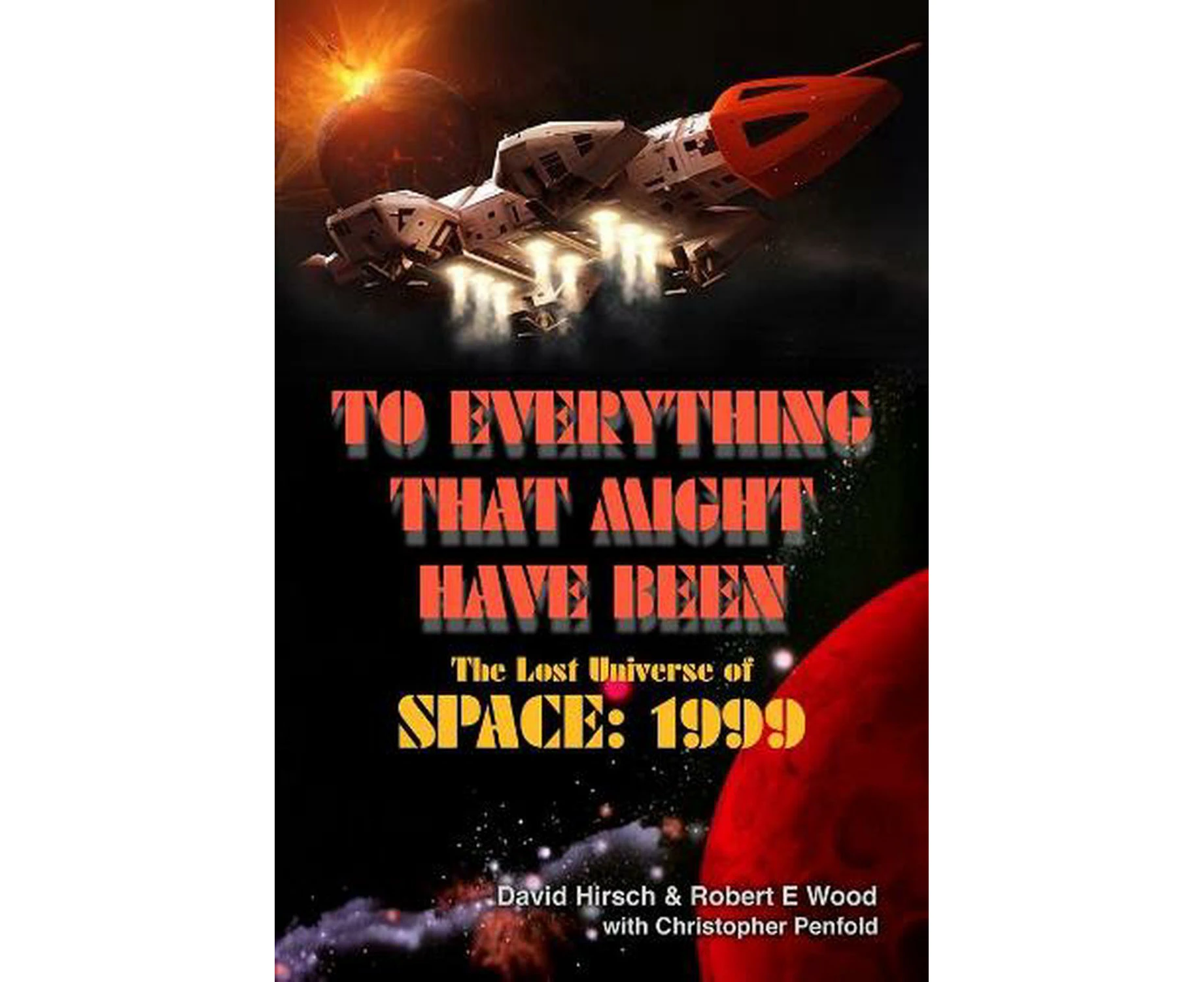 To Everything That Might Have Been: The Lost Universes of Space: 1999