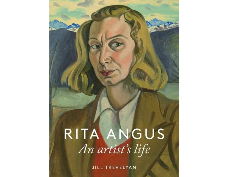 Rita Angus: An Artist's Life