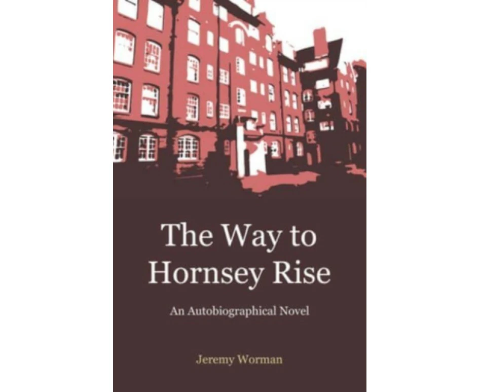 The Way to Hornsey Rise by Jeremy Worman