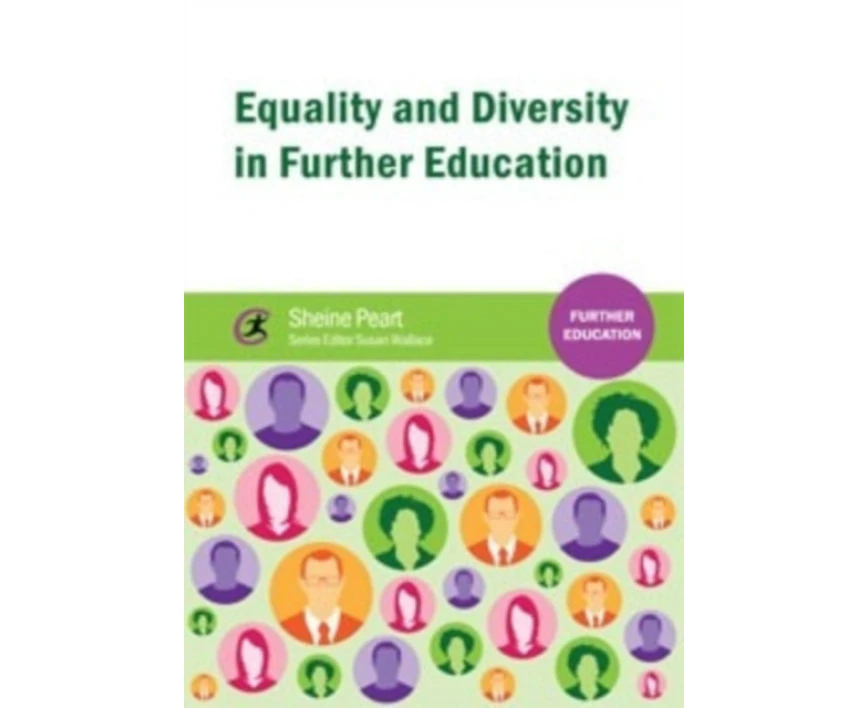 Equality and Diversity in Further Education by Sheine Peart