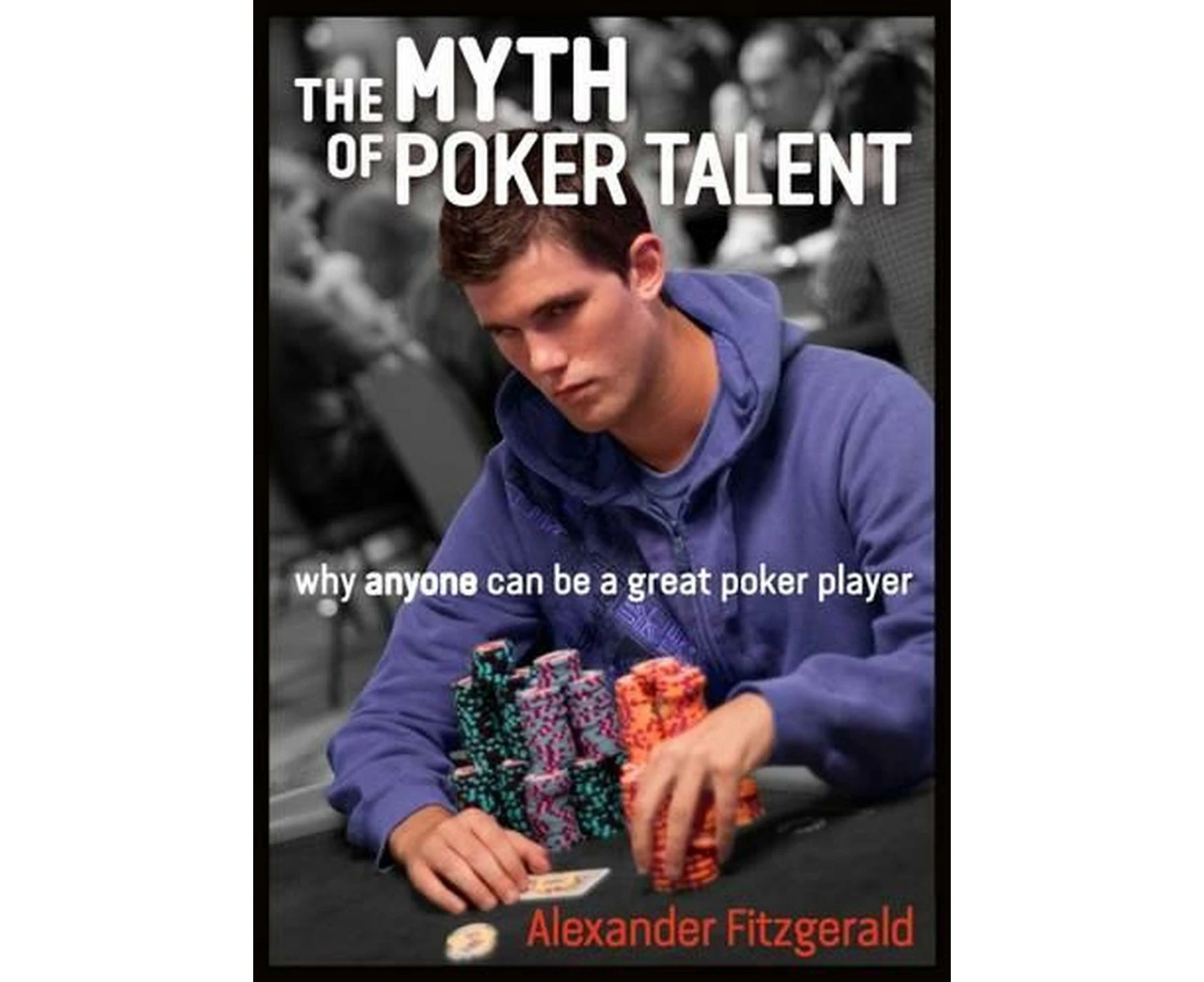 The Myth of Poker Talent