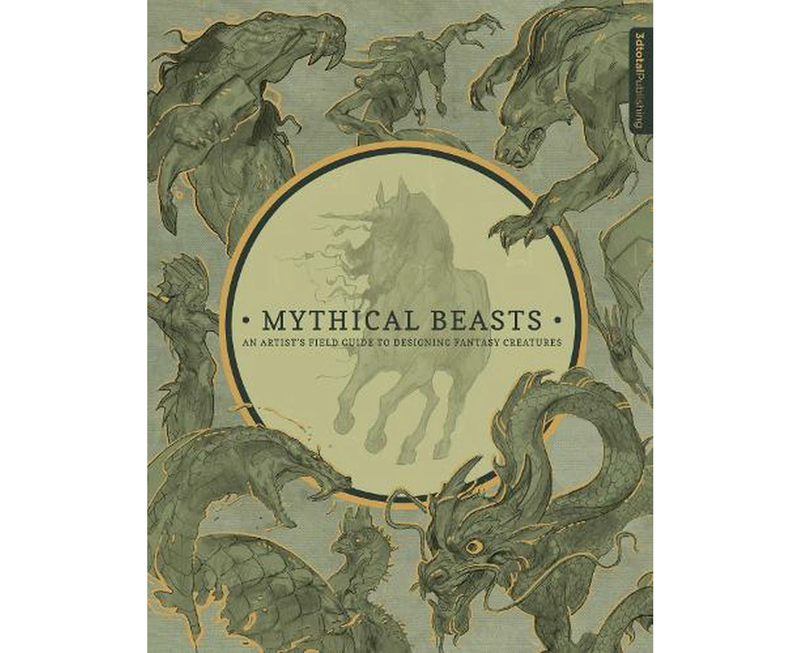 Mythical Beasts: An Artist's Field Guide to Designing Fantasy Creatures