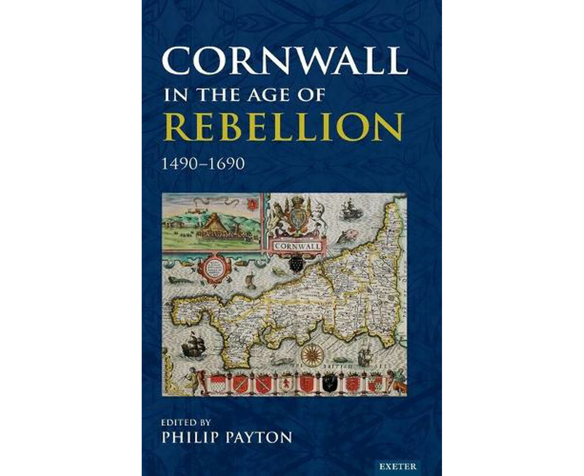 Cornwall in the Age of Rebellion, 14901690