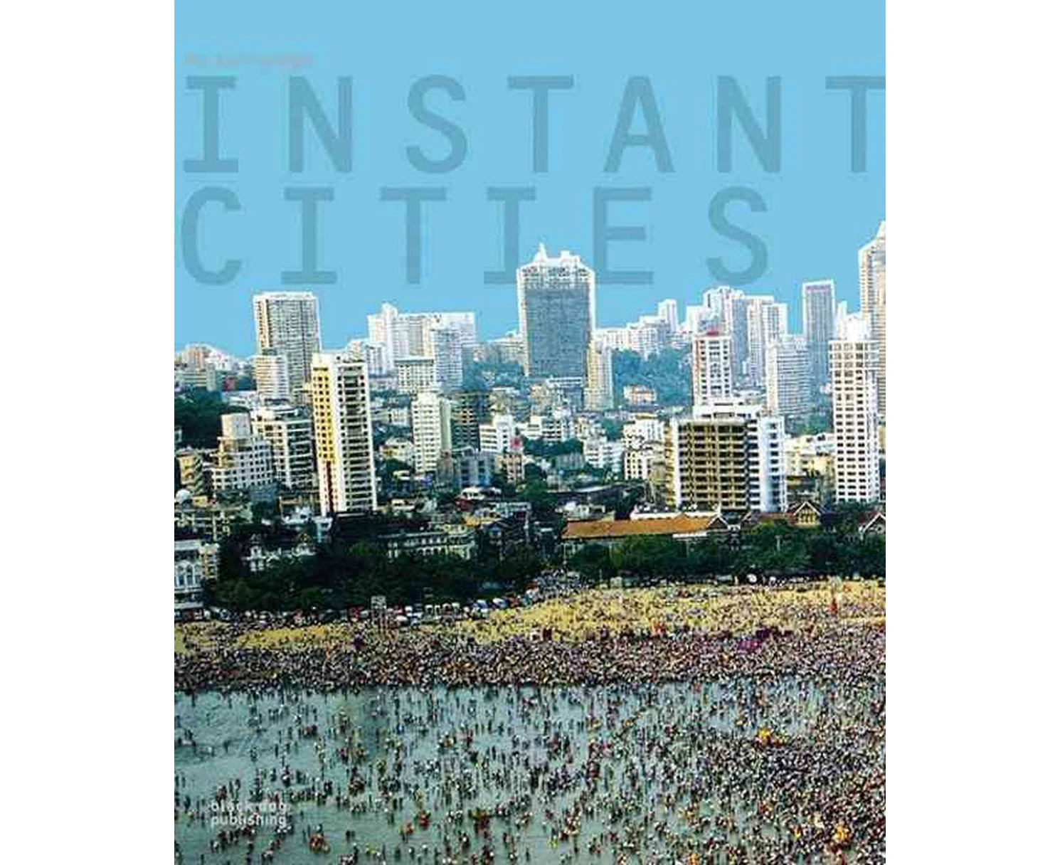 Instant Cities