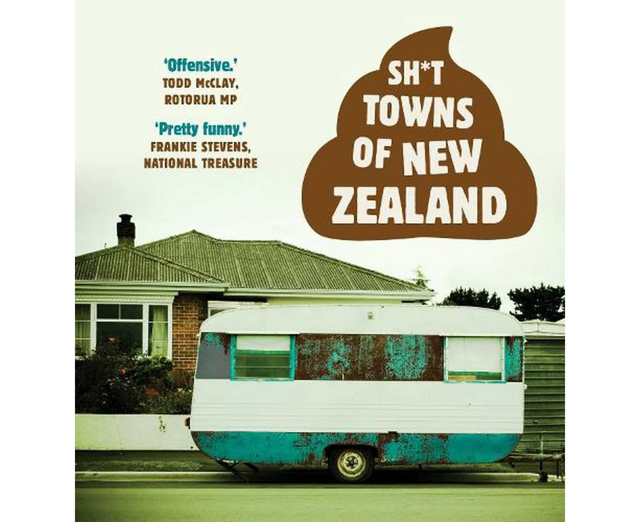 Sh*t Towns of New Zealand