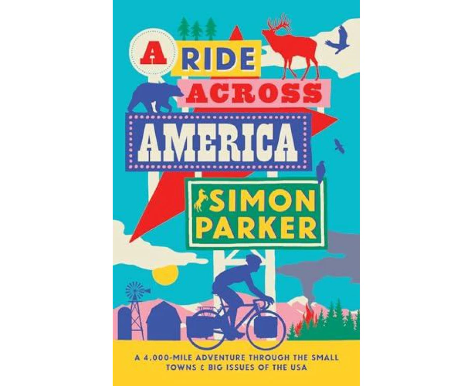 A Ride Across America by Simon Parker