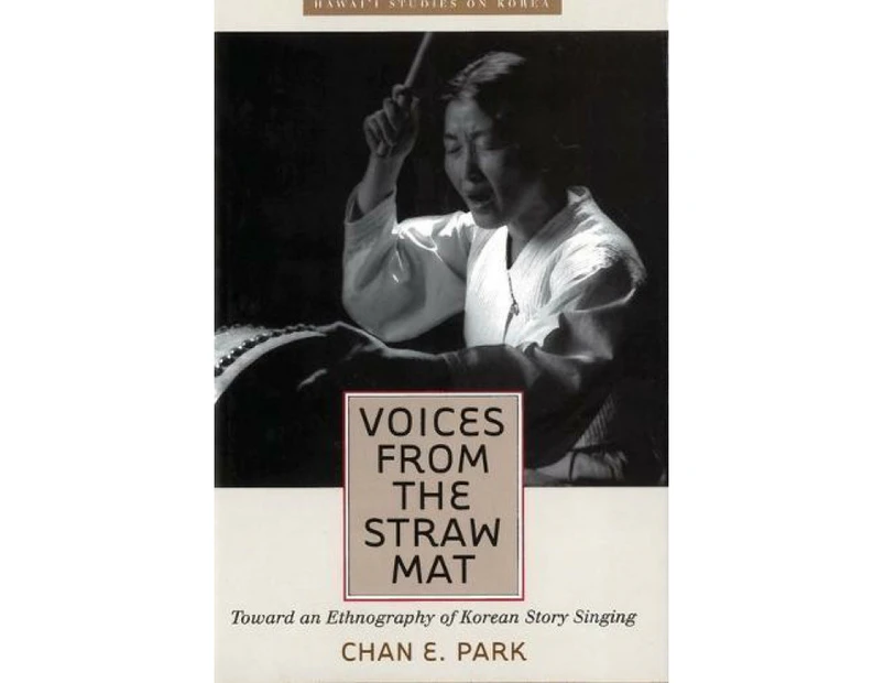 Voices from the Straw Mat by Chan E. Park