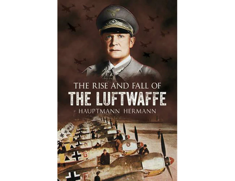 Rise and Fall of the Luftwaffe