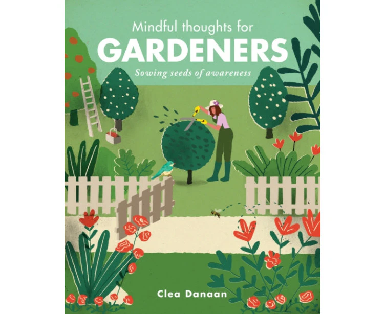 Mindful Thoughts for Gardeners: Sowing Seeds of Awareness