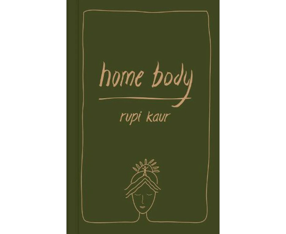 Home Body by Rupi Kaur