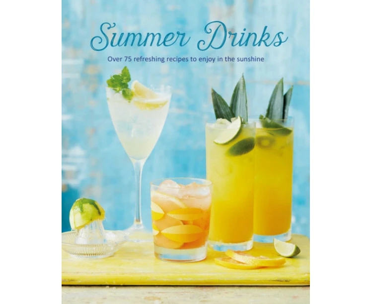 Summer Drinks by Ryland Peters & Small