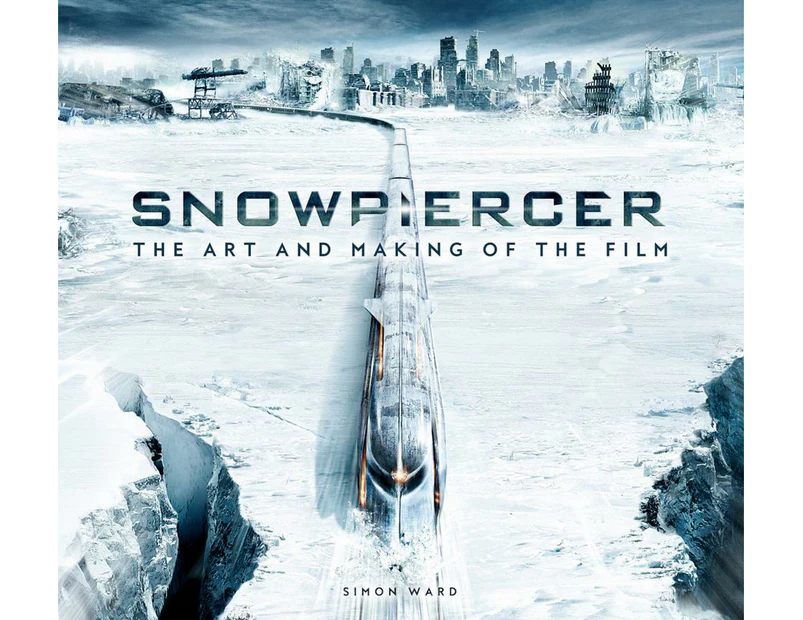 Snowpiercer: The Art and Making of the Film