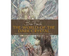 The World of the Dark Crystal