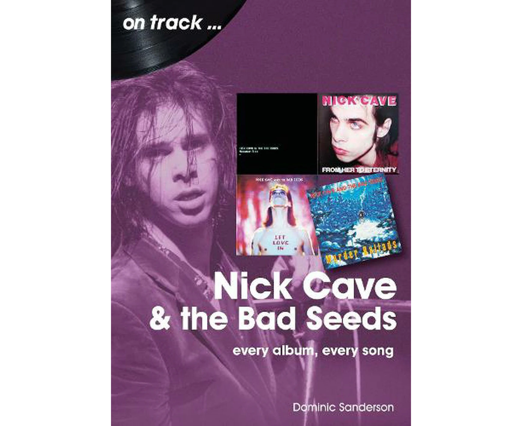 Nick Cave and the Bad Seeds On Track