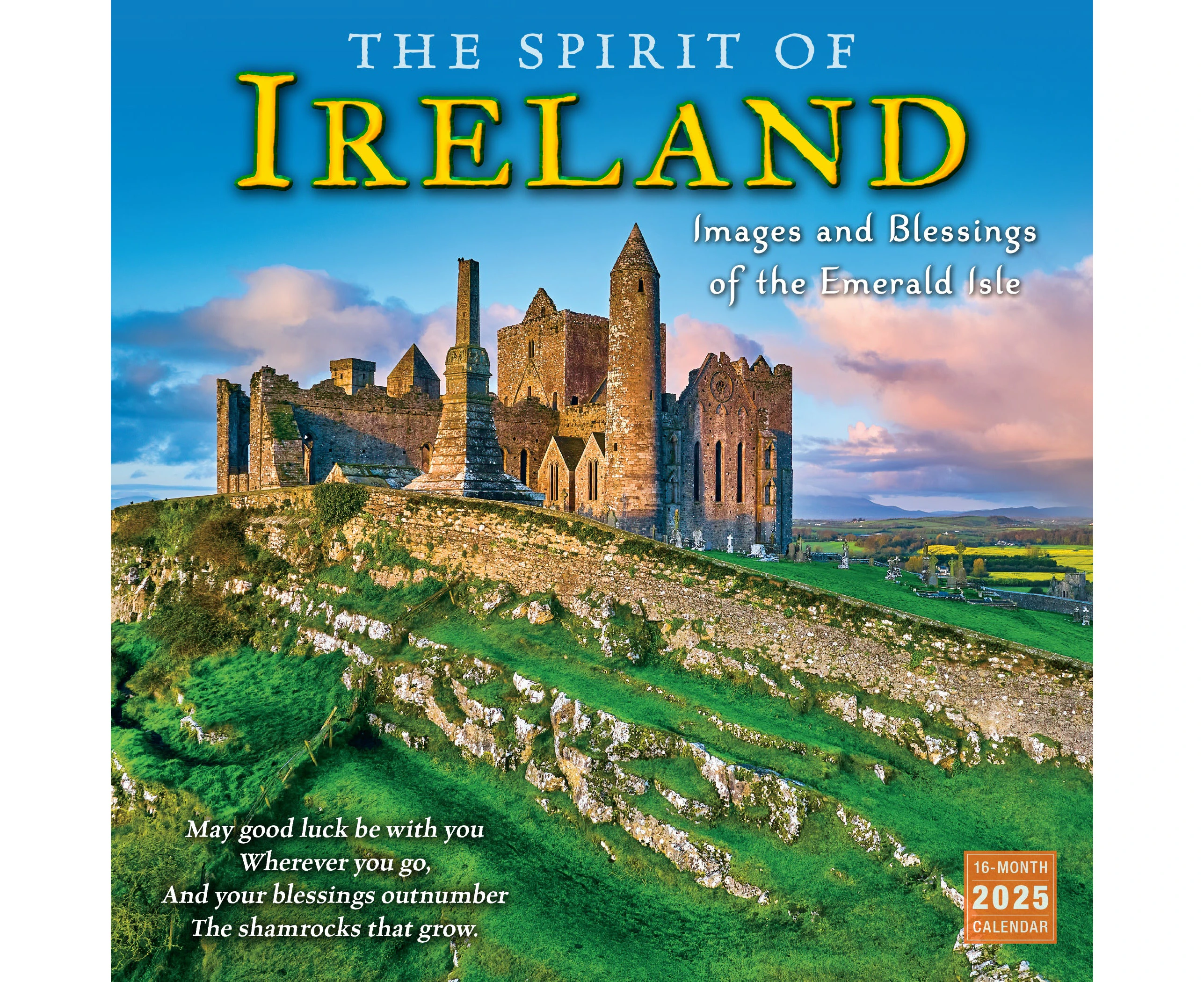 2025 The Spirit of Ireland: Images and Blessings of the Emerald Isle Wall Calendar