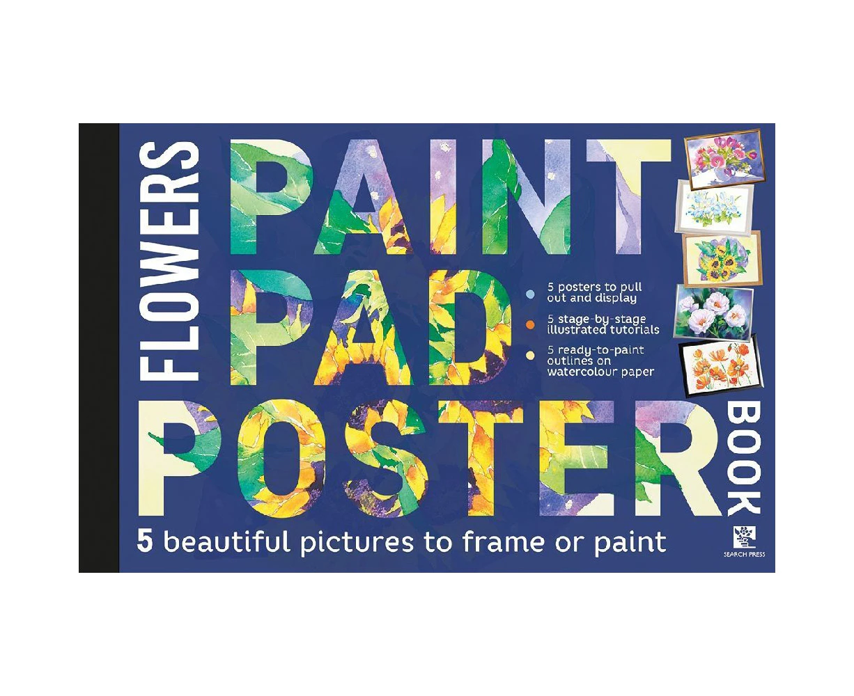 Search Press The Paint Pad Poster Book Flowers Paperback Creative Book 40-Pages