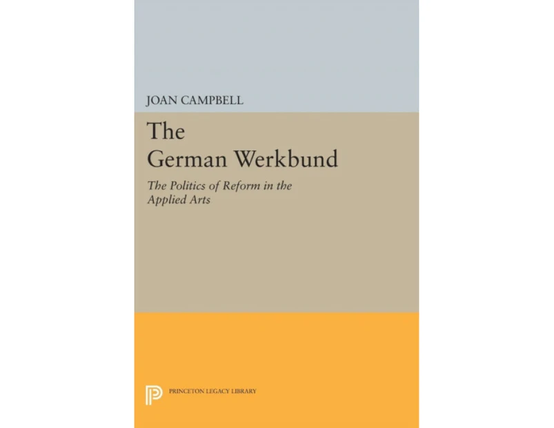 The German Werkbund by Joan Campbell