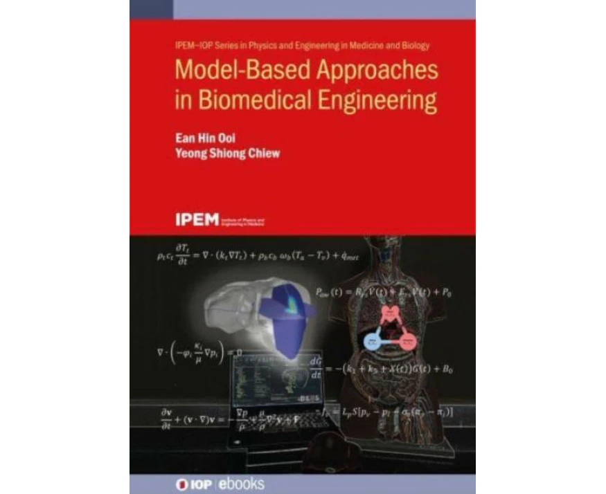 ModelBased Approaches in Biomedical Engineering by Chiew & Yeong Shiong Senior Lecturer & Monash University Malaysia