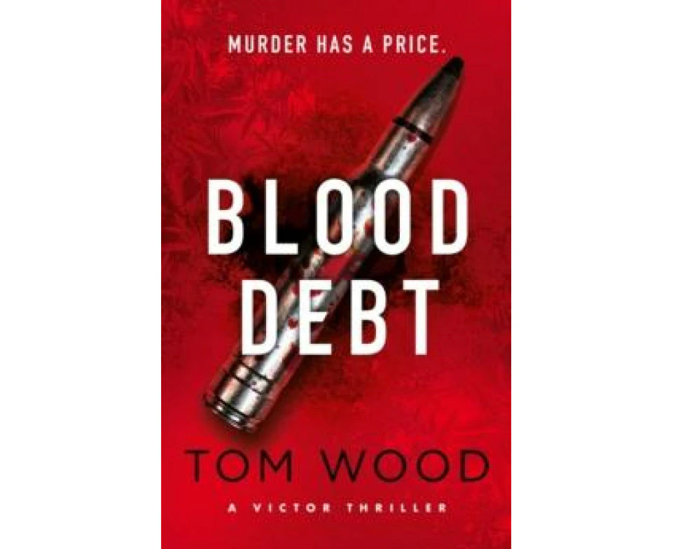 Blood Debt by Tom Wood