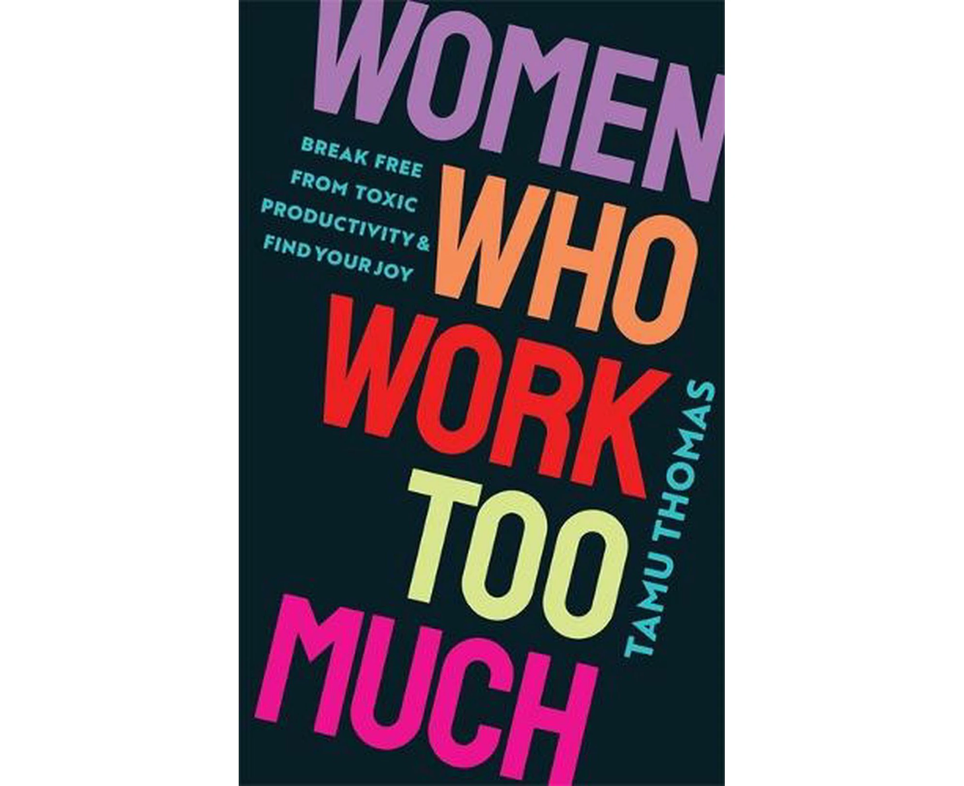 Women Who Work Too Much