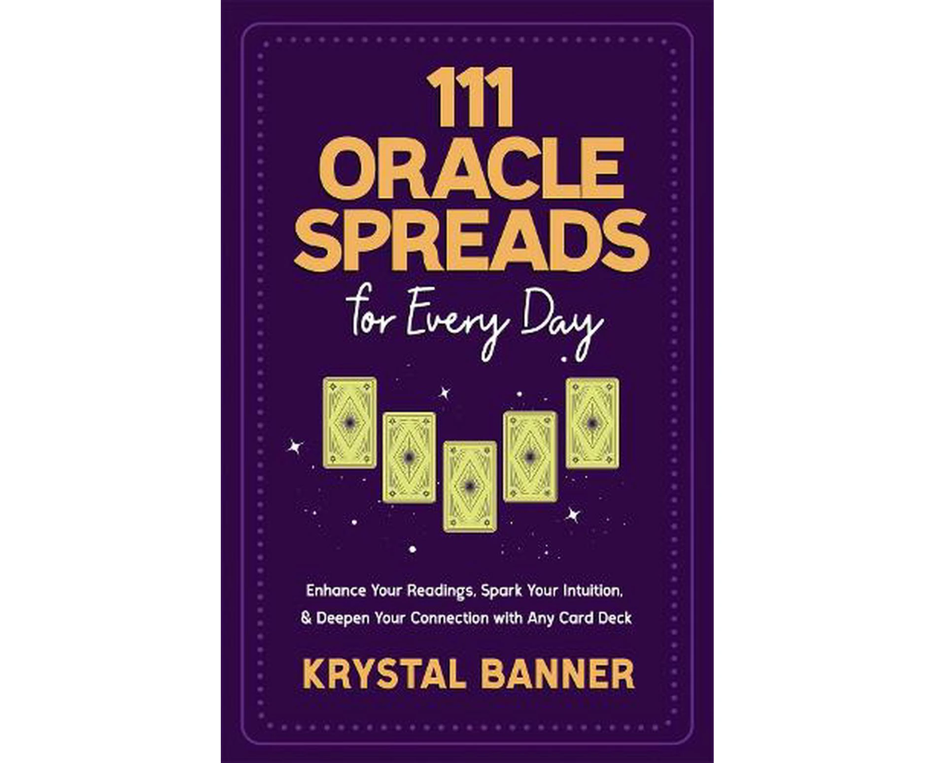 111 Oracle Spreads for Every Day