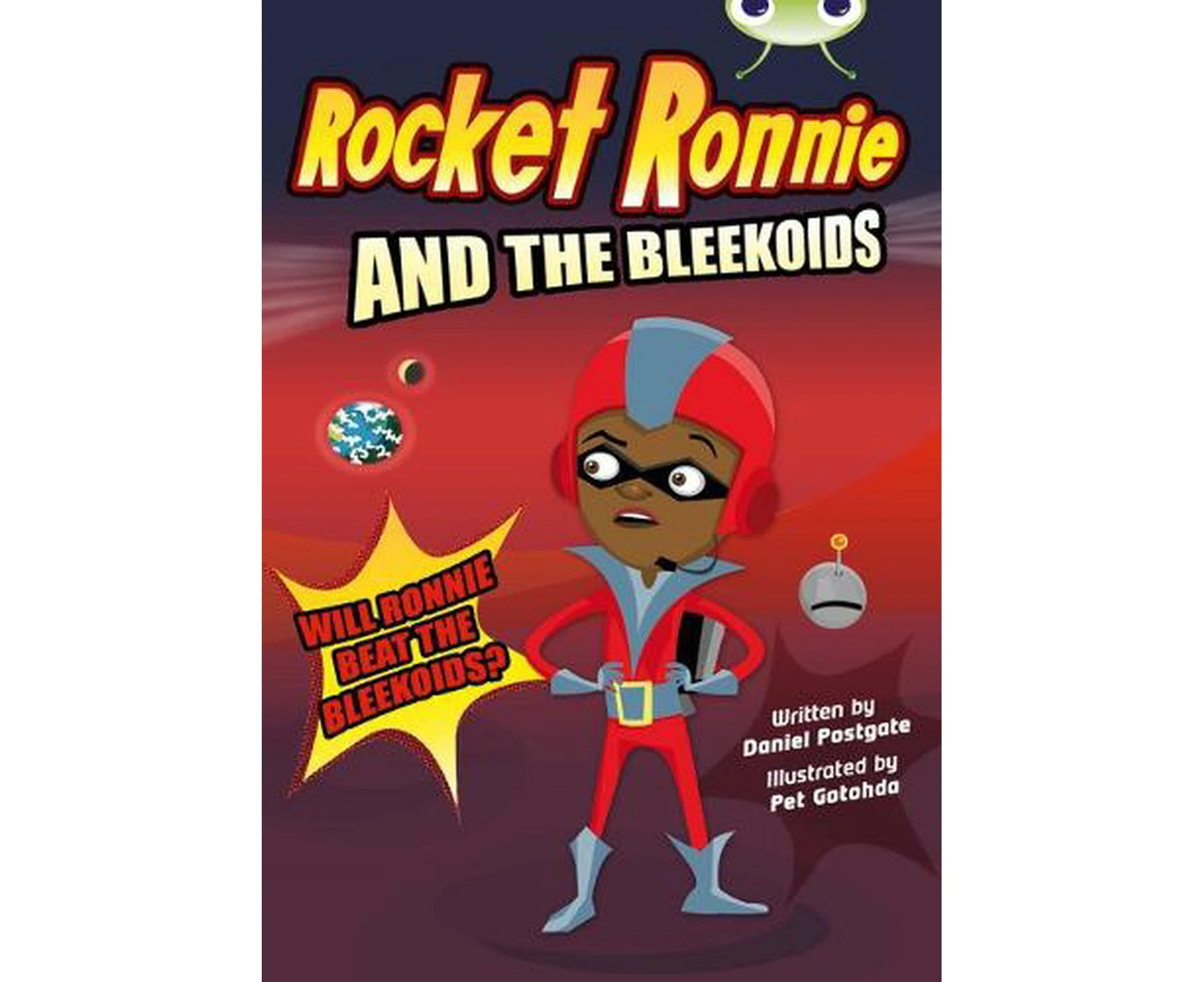 Bug Club Independent Fiction Year 4 Rocket Ronnie and the Bleekoids