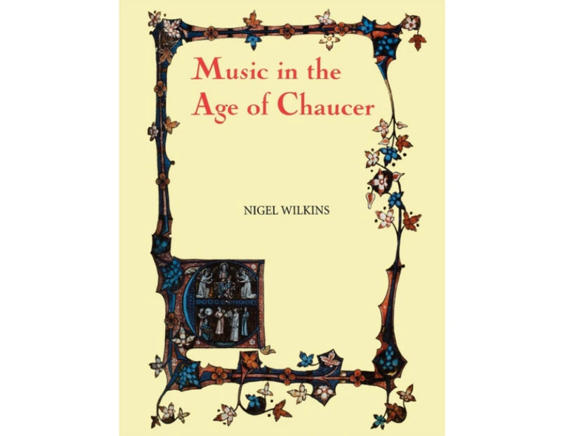 Music in the Age of Chaucer by Nigel Wilkins