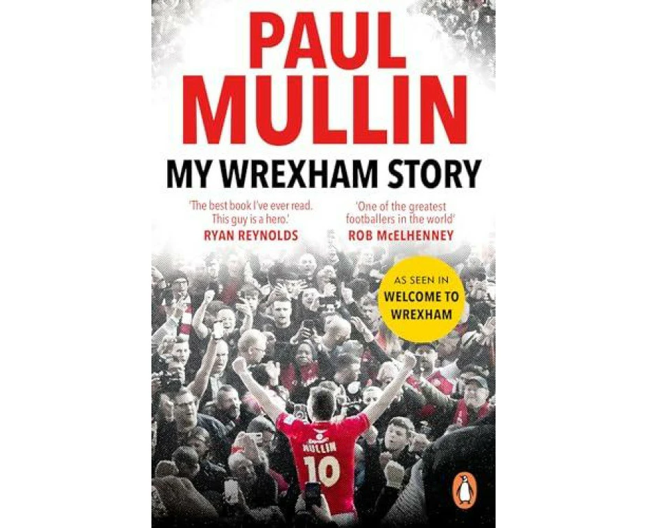 My Wrexham Story by Paul Mullin