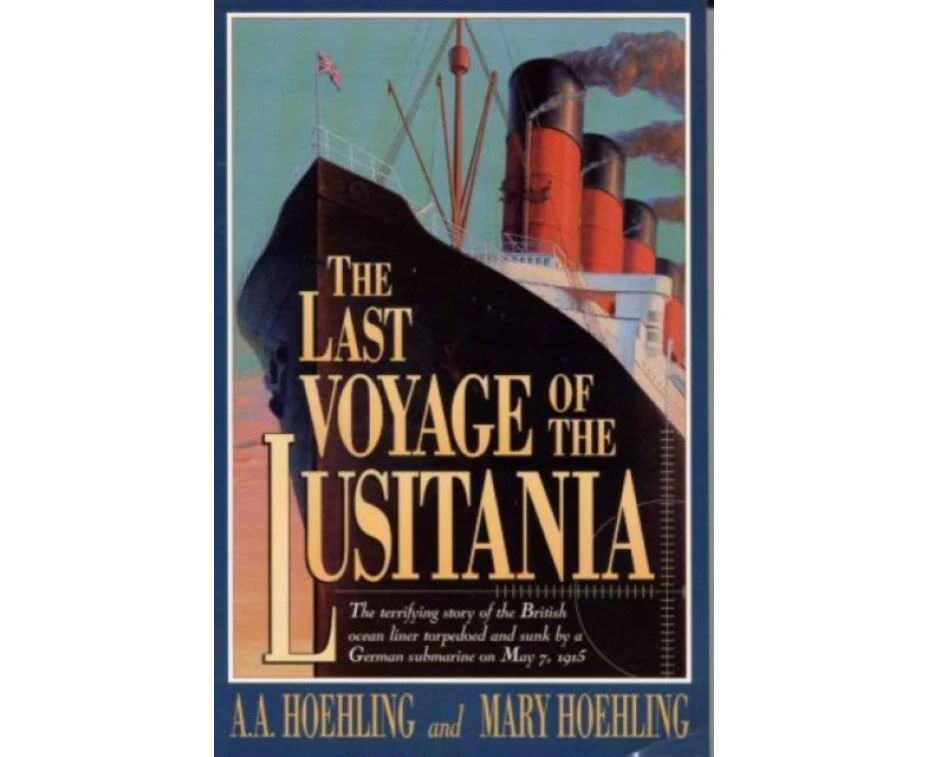 The Last Voyage of the Lusitania by Mary Hoehling