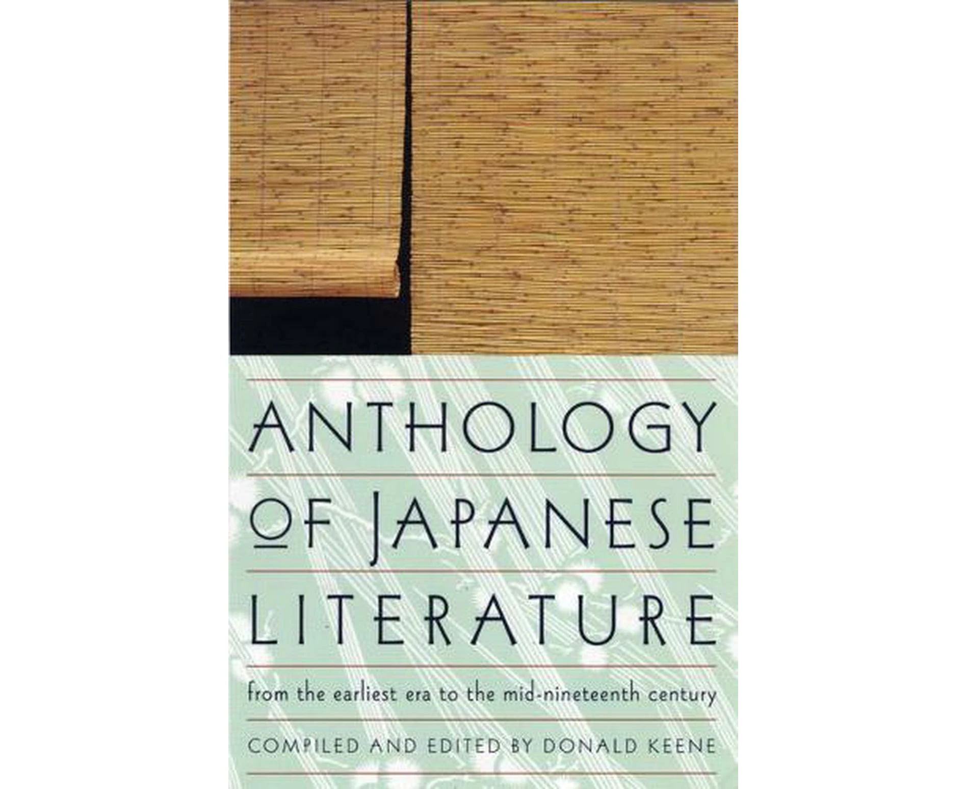 Anthology of Japanese Literature: From the Earliest Era to the Mid-Nineteenth Century