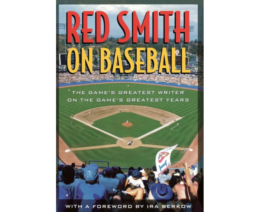 Red Smith on Baseball by Red Smith