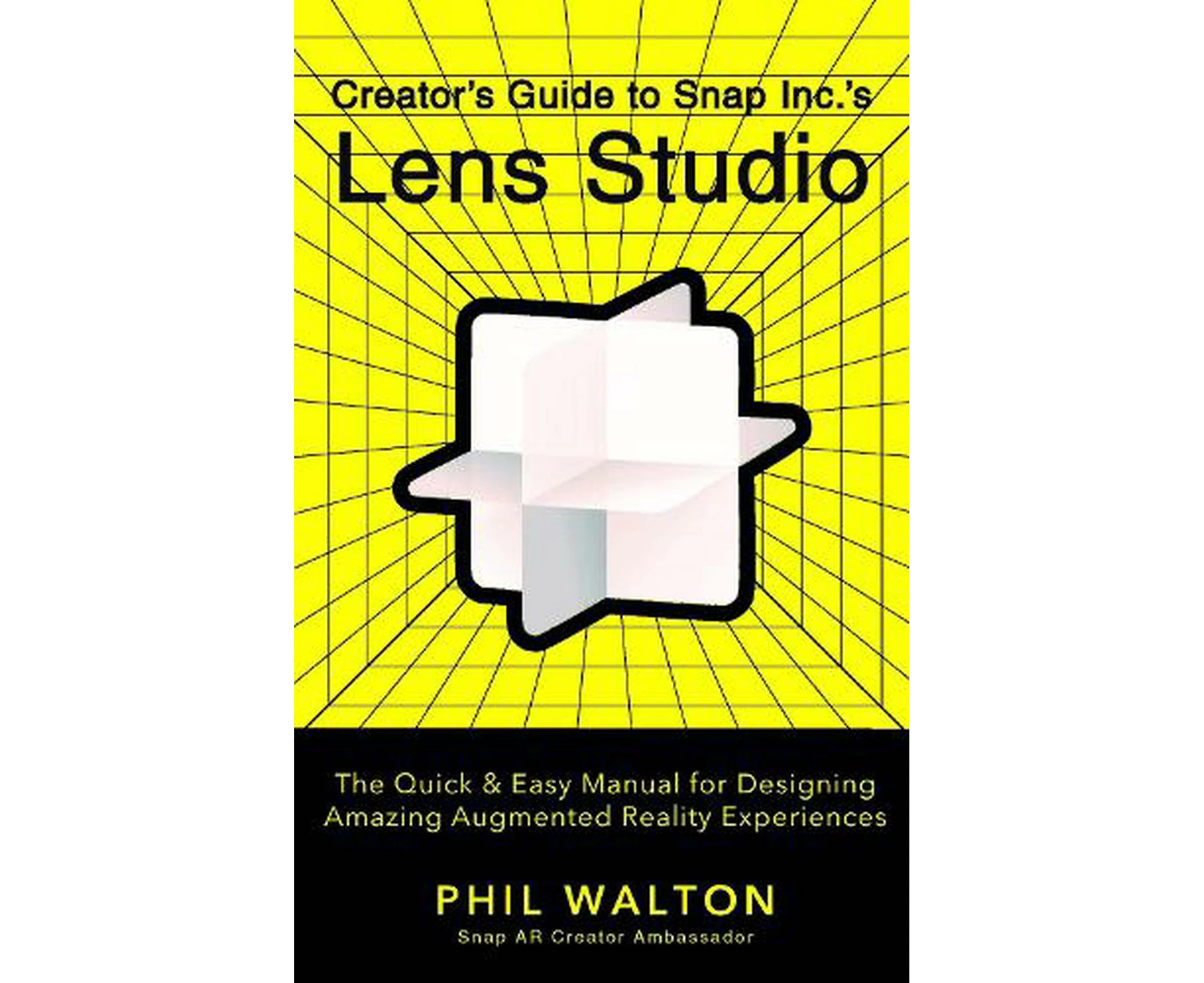 Designer's Guide to Snapchat's Lens Studio: A Quick & Easy Resource for Creating Custom Augmented Reality Experiences