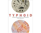 Typhoid by Claas Kirchhelle