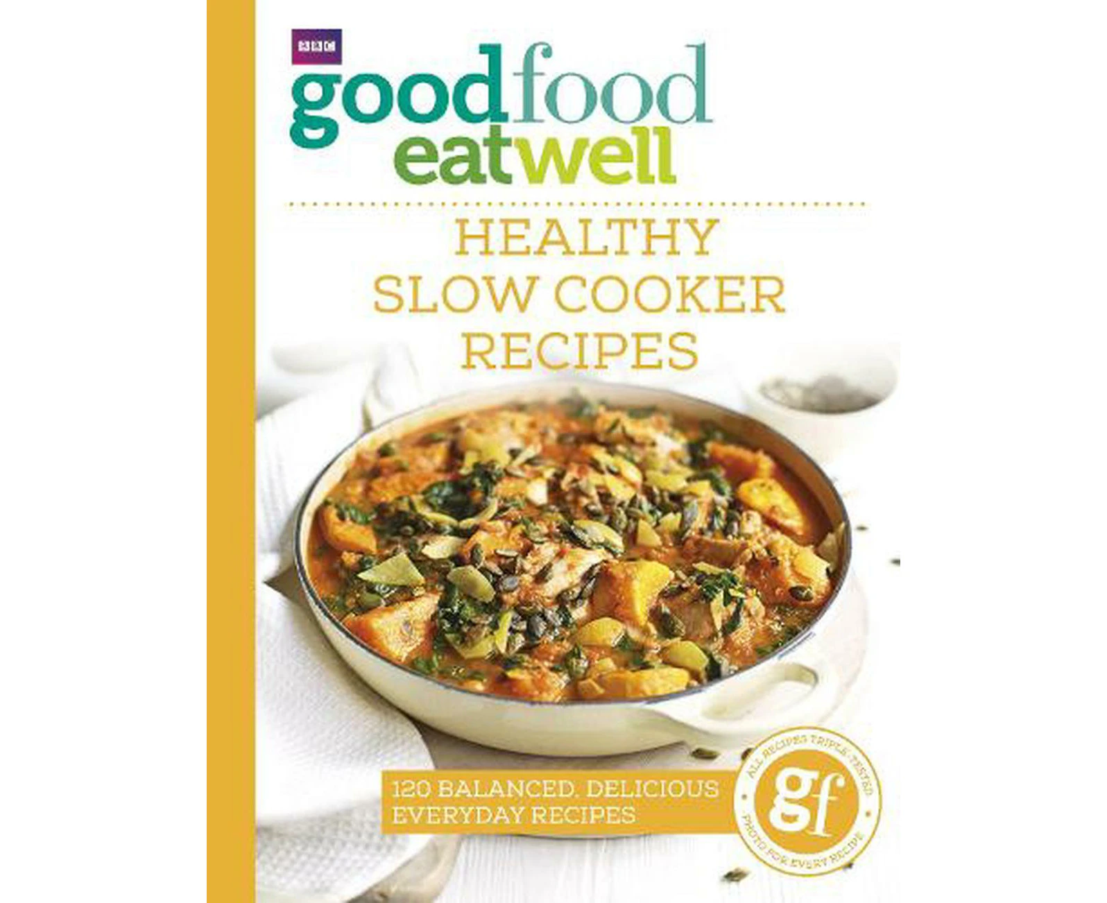 Good Food Eat Well: Healthy Slow Cooker Recipes