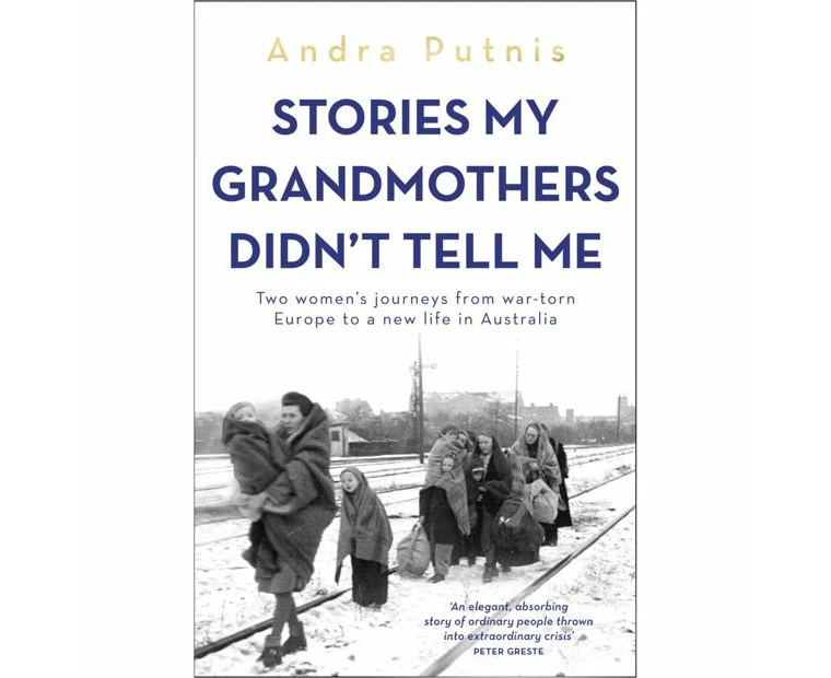 Stories My Grandmothers Didn't Tell Me by Andra Putnis - Book