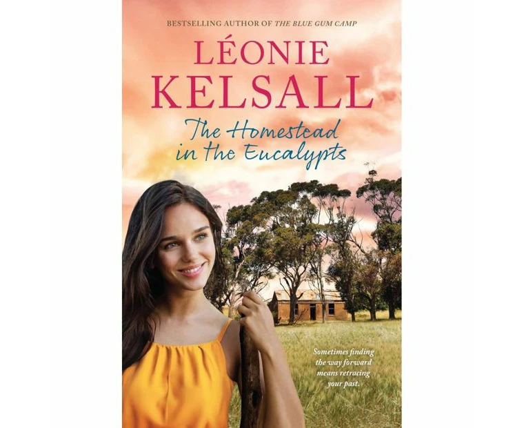 The Homestead in the Eucalypts by Leonie Kelsall - Book